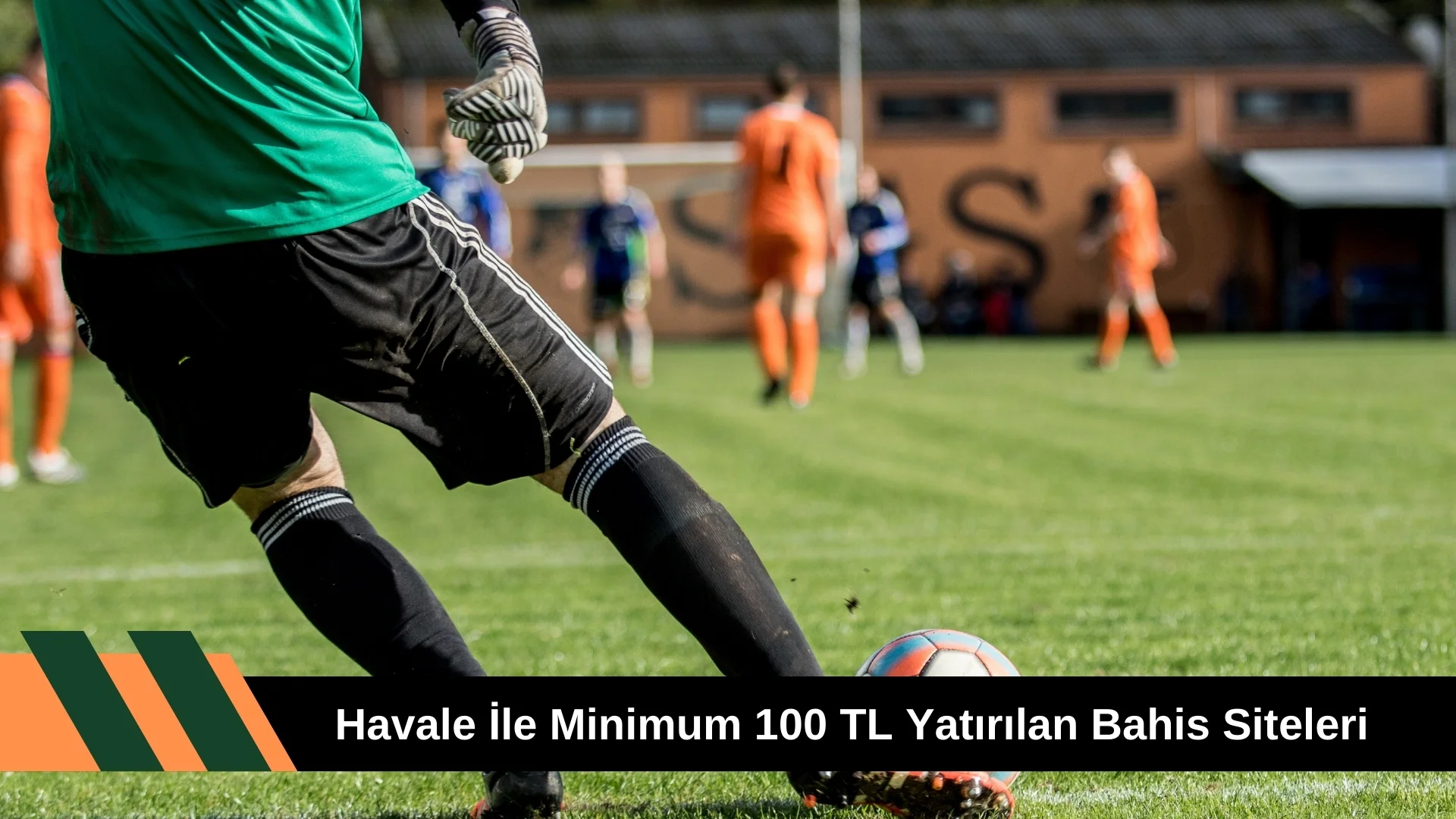 Havale ile Minimum 100 TL Yatırılan Bahis Siteleri